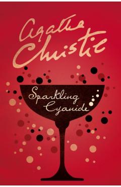 Sparkling Cyanide - Agatha Christie