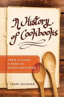 History of Cookbooks - Henry Notaker