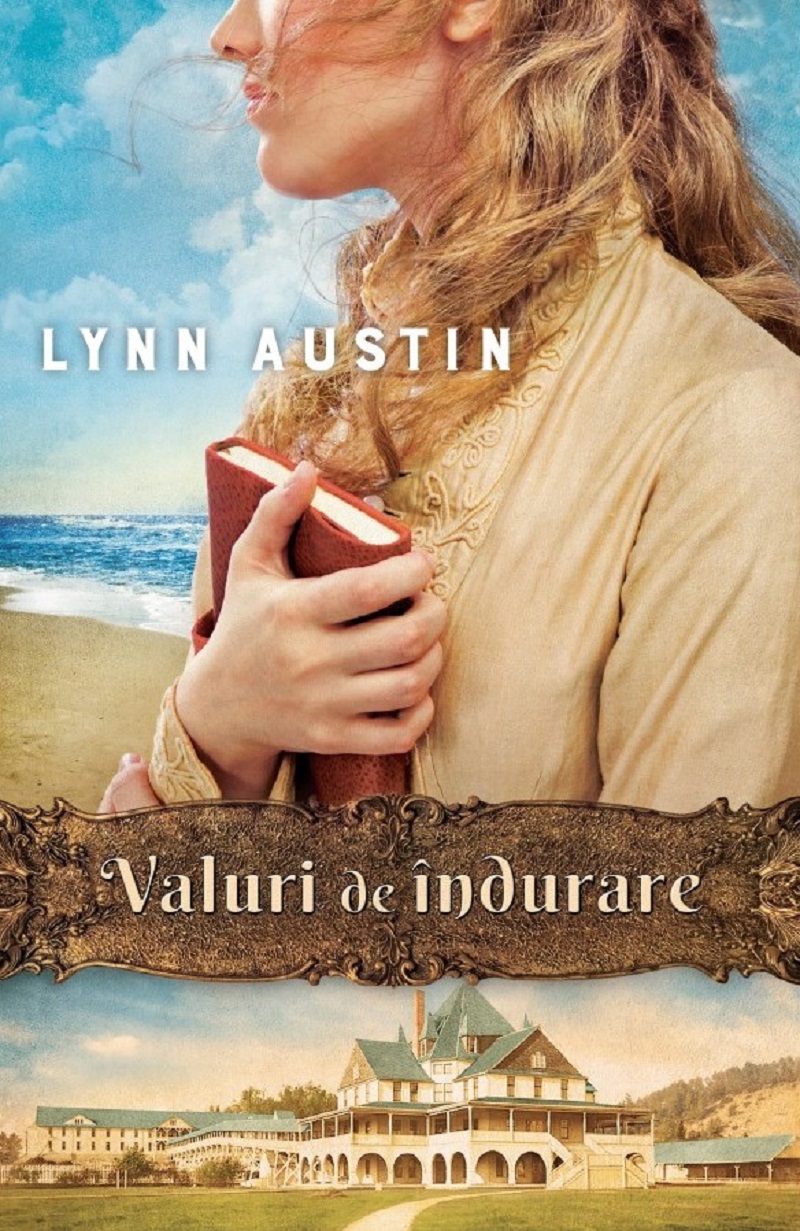Valuri de indurare - Lynn Austin