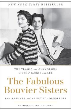 Fabulous Bouvier Sisters - Sam Kashner