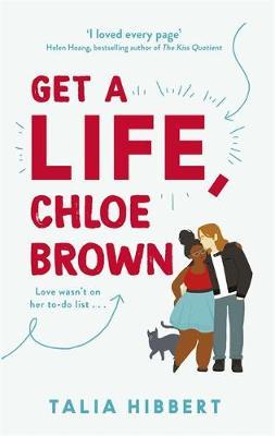 Get A Life, Chloe Brown - Talia Hibbert