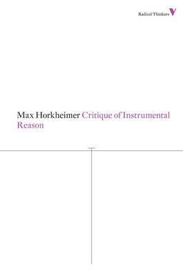 Critique of Instrumental Reason - Max Horkheimer