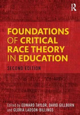 Foundations of Critical Race Theory in Education - Edward Taylor