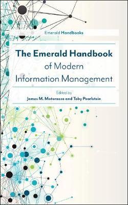Emerald Handbook of Modern Information Management - James Matarazzo