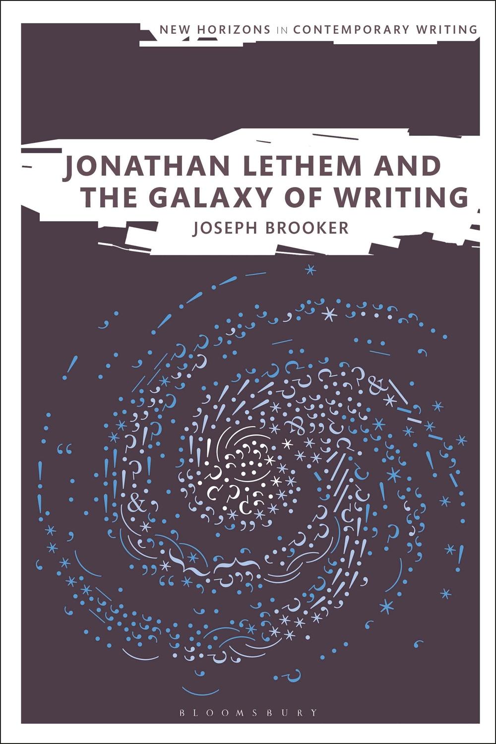 Jonathan Lethem and the Galaxy of Writing - Joseph Brooker