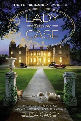 Lady Takes The Case - Eliza Casey