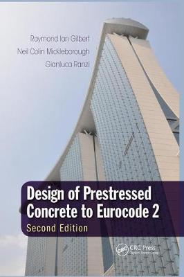 Design of Prestressed Concrete to Eurocode 2 - Raymond Ian Gilbert