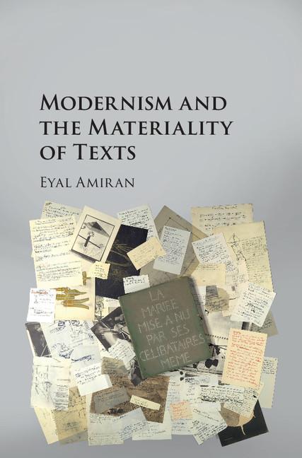 Modernism and the Materiality of Texts - Eyal Amiran