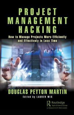 Project Management Hacking - Douglas Martin