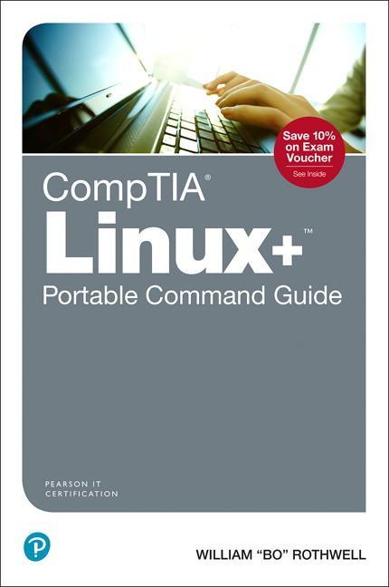 CompTIA Linux+ Portable Command Guide - William Rothwell