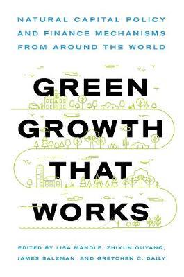 Green Growth That Works - Lisa A Mandle