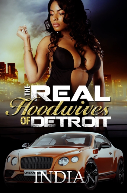 Real Hoodwives Of Detroit - India