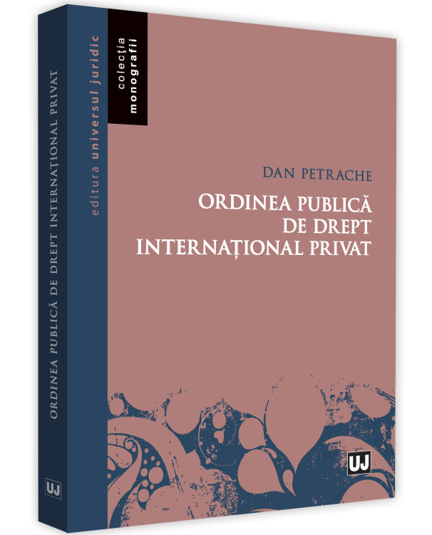 Ordinea publica de drept international privat - Dan Petrache
