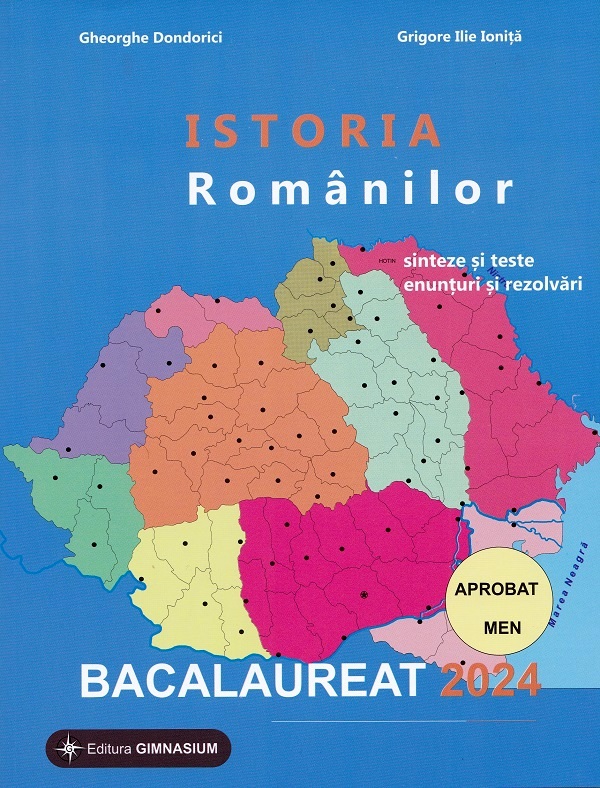 Istoria Romanilor. Bacalaureat 2024 - Gheorghe Dondorici, Ghigore Ilie Ionita