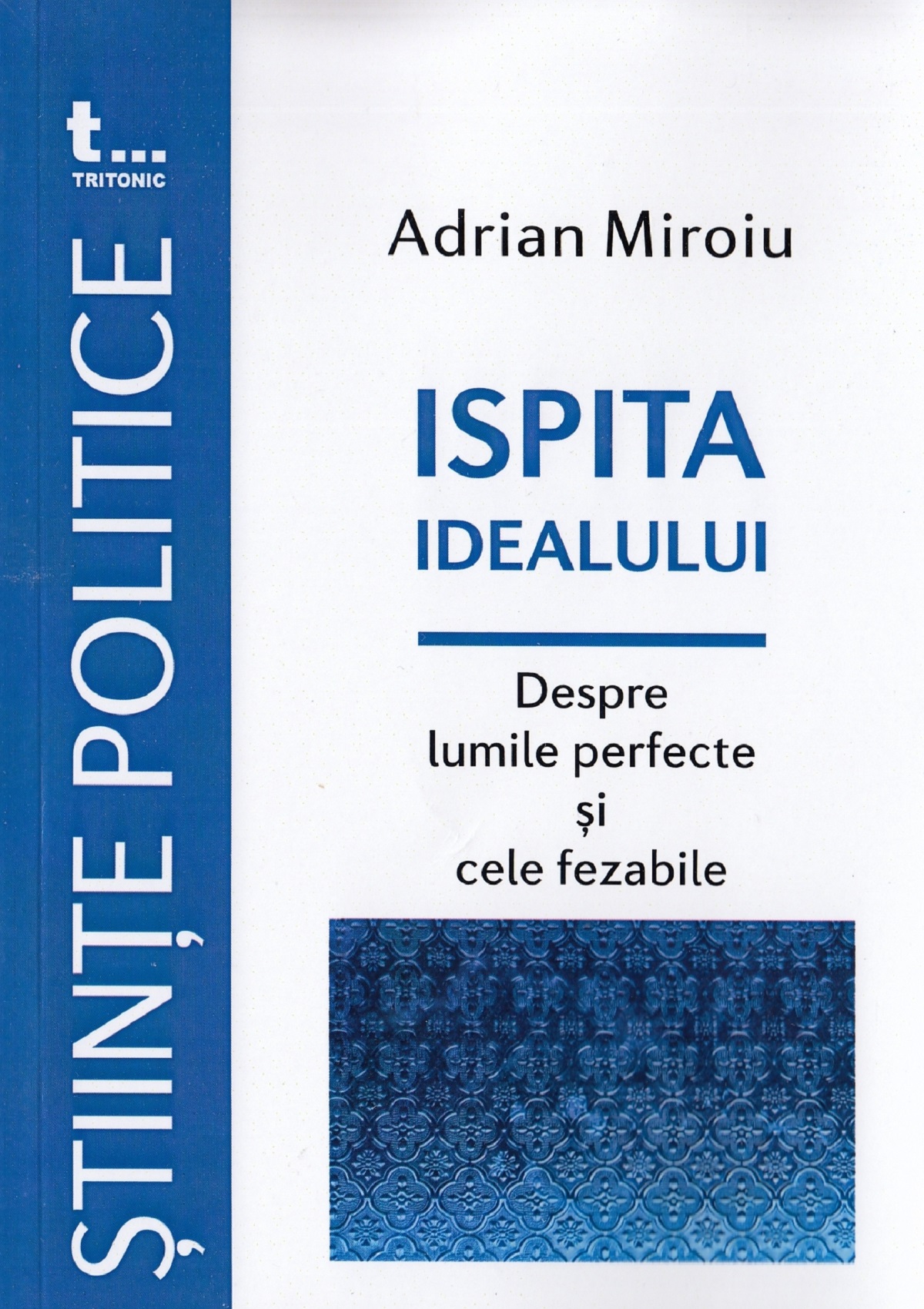 Ispita idealului - Adrian Miroiu