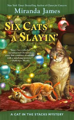 Six Cats A Slayin' - Miranda James