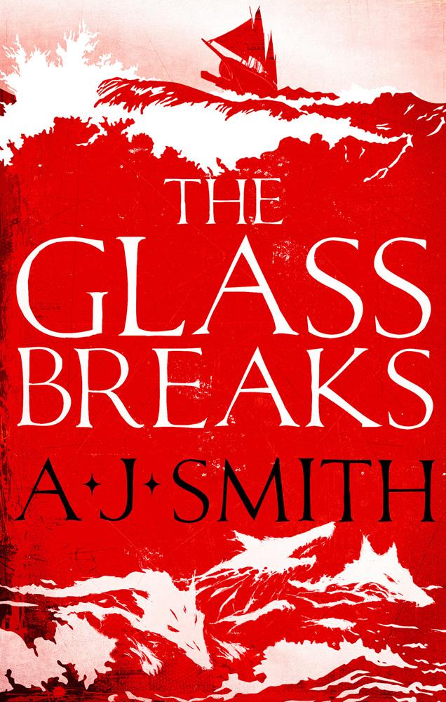 Glass Breaks - A J Smith