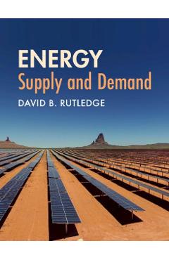 Poza produsului Energy: Supply and Demand - David B Rutledge
