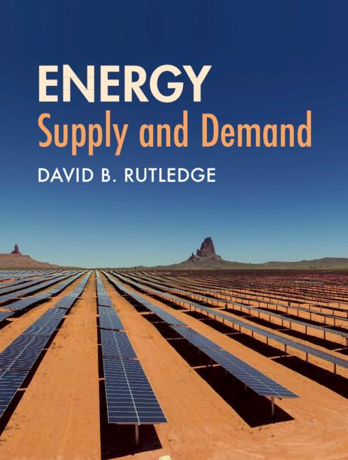 Energy: Supply and Demand - David B Rutledge