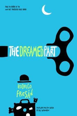 Dreamed Part - Rodrigo Fresan