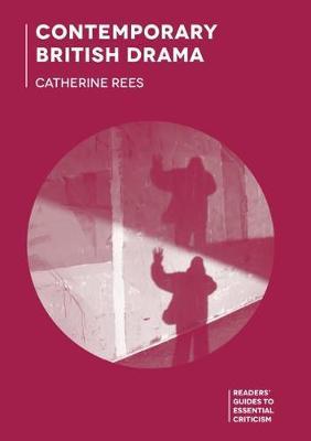 Contemporary British Drama - Catherine Rees