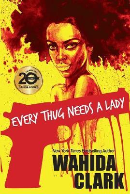 Every Thug Needs A Lady - Wahida Clark