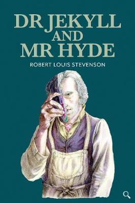 Dr Jekyll and Mr Hyde - Robert Louis Stevensoin