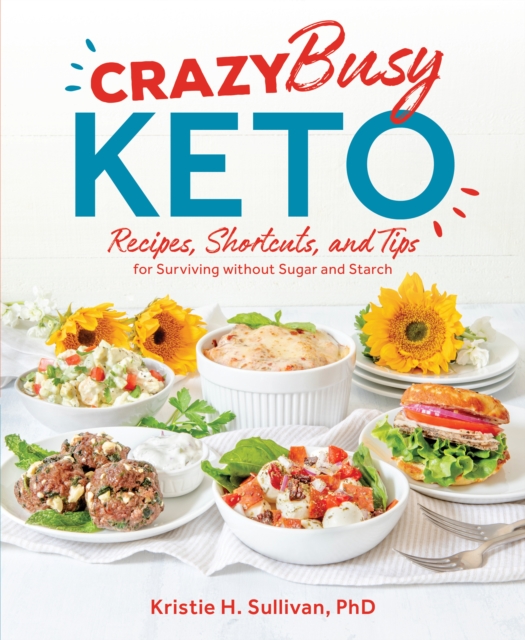 Crazy Busy Keto - Kristie Sullivan