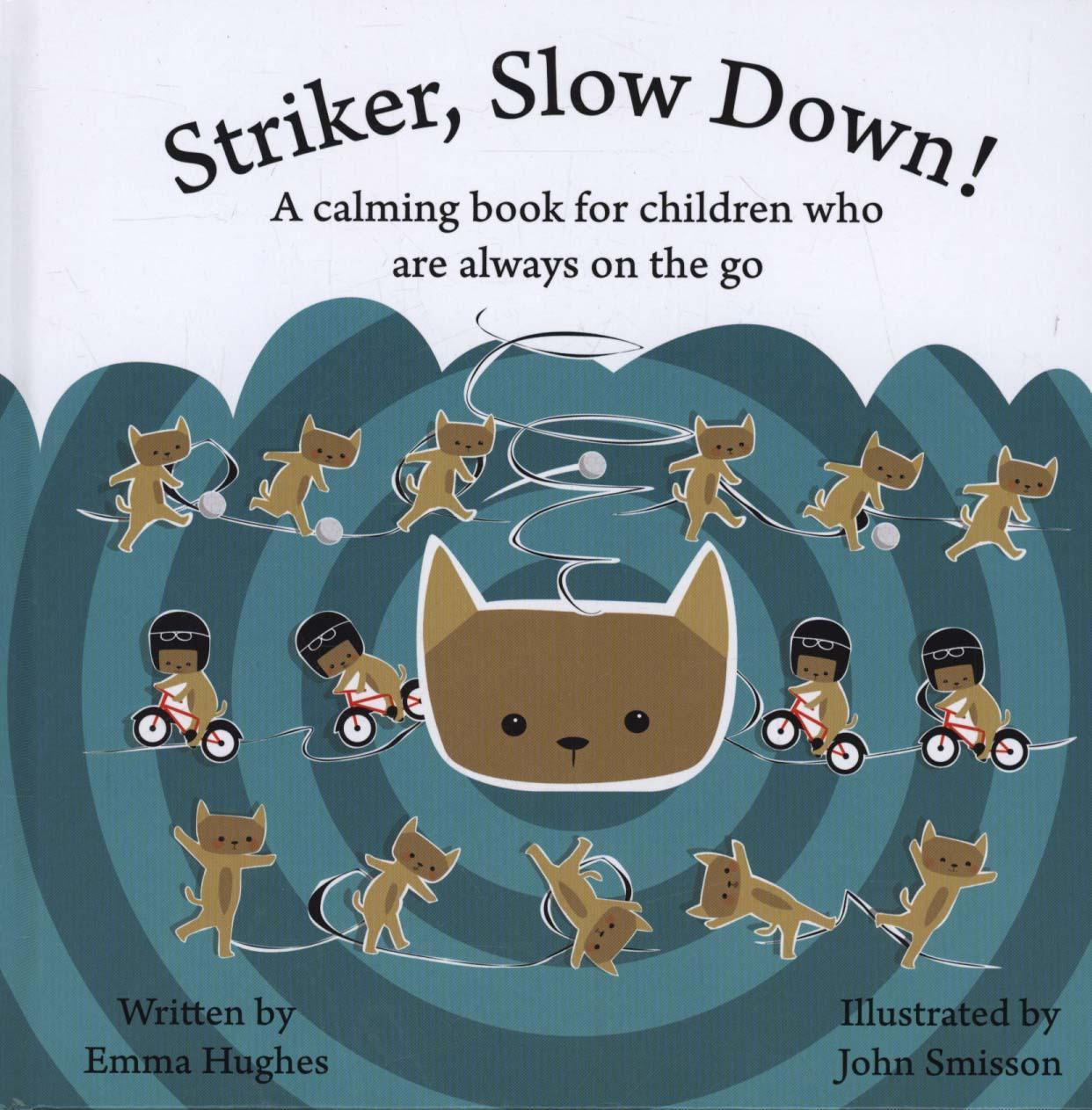 Striker, Slow Down! - Emma Hughes