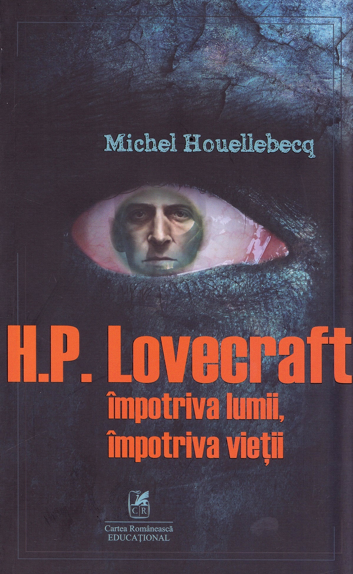 H.P. Lovercraft impotriva lumii, impotriva vietii - Michel Houellebecq