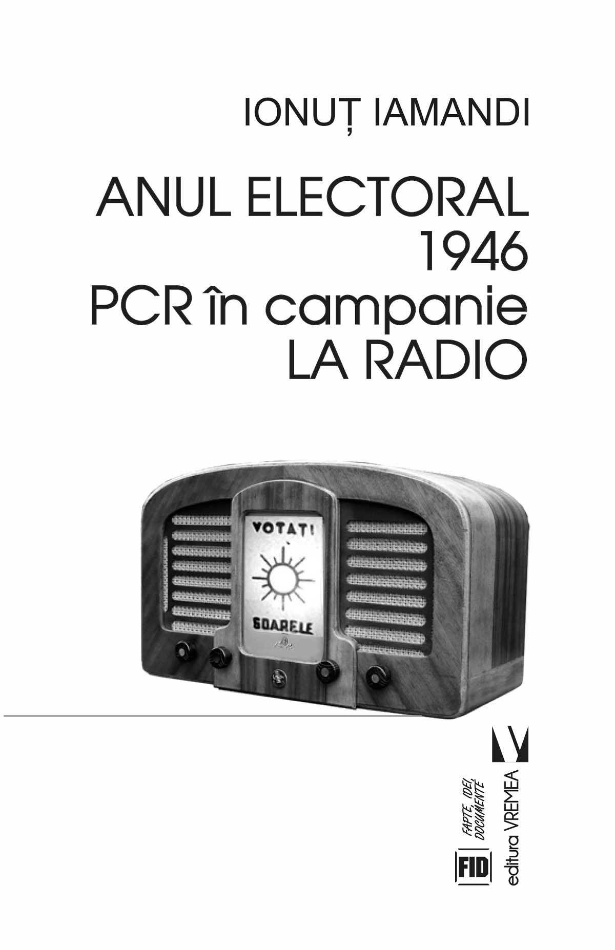 Anul electoral 1946. PCR in campanie la radio - Ionut Iamandi