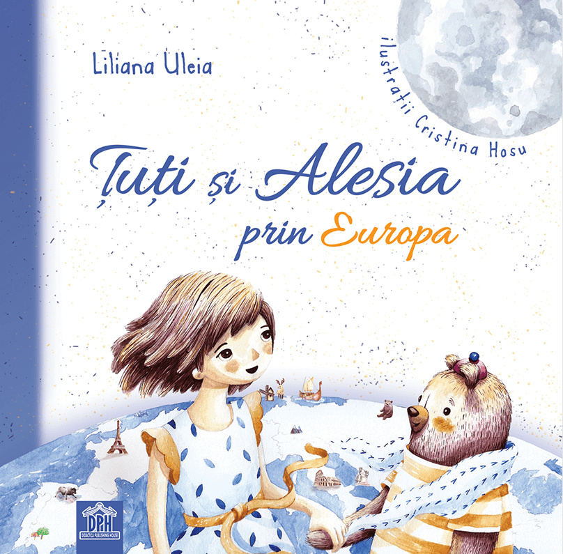 Tuti si Alesia prin Europa - Liliana Uleia, Cristina Hosu