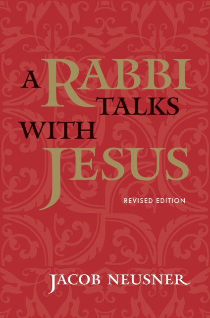 Rabbi Talks with Jesus - Jacob Neusner