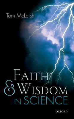 Faith and Wisdom in Science - Tom McLeish