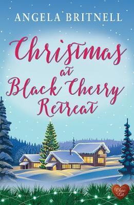Christmas At Black Cherry Retreat - Angela Britnell