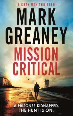 Mission Critical - Mark Greaney