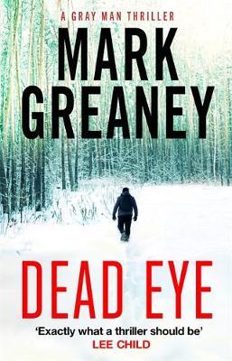 Dead Eye - Mark Greaney