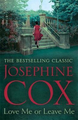 Love Me or Leave Me - Josephine Cox