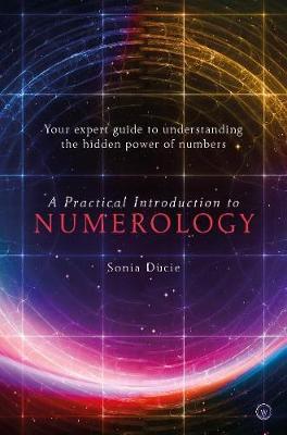 Practical Introduction to Numerology - Sonia Ducie