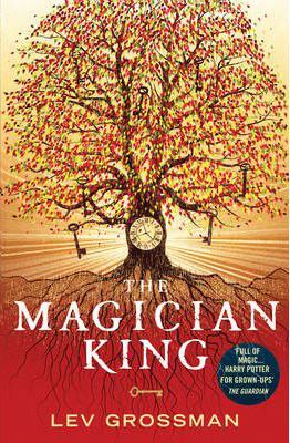 The Magician King: (Book 2) - Lev Grossman