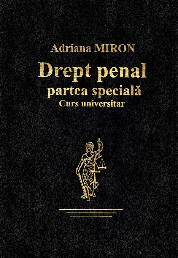 Drept penal. Partea speciala - Adriana Miron