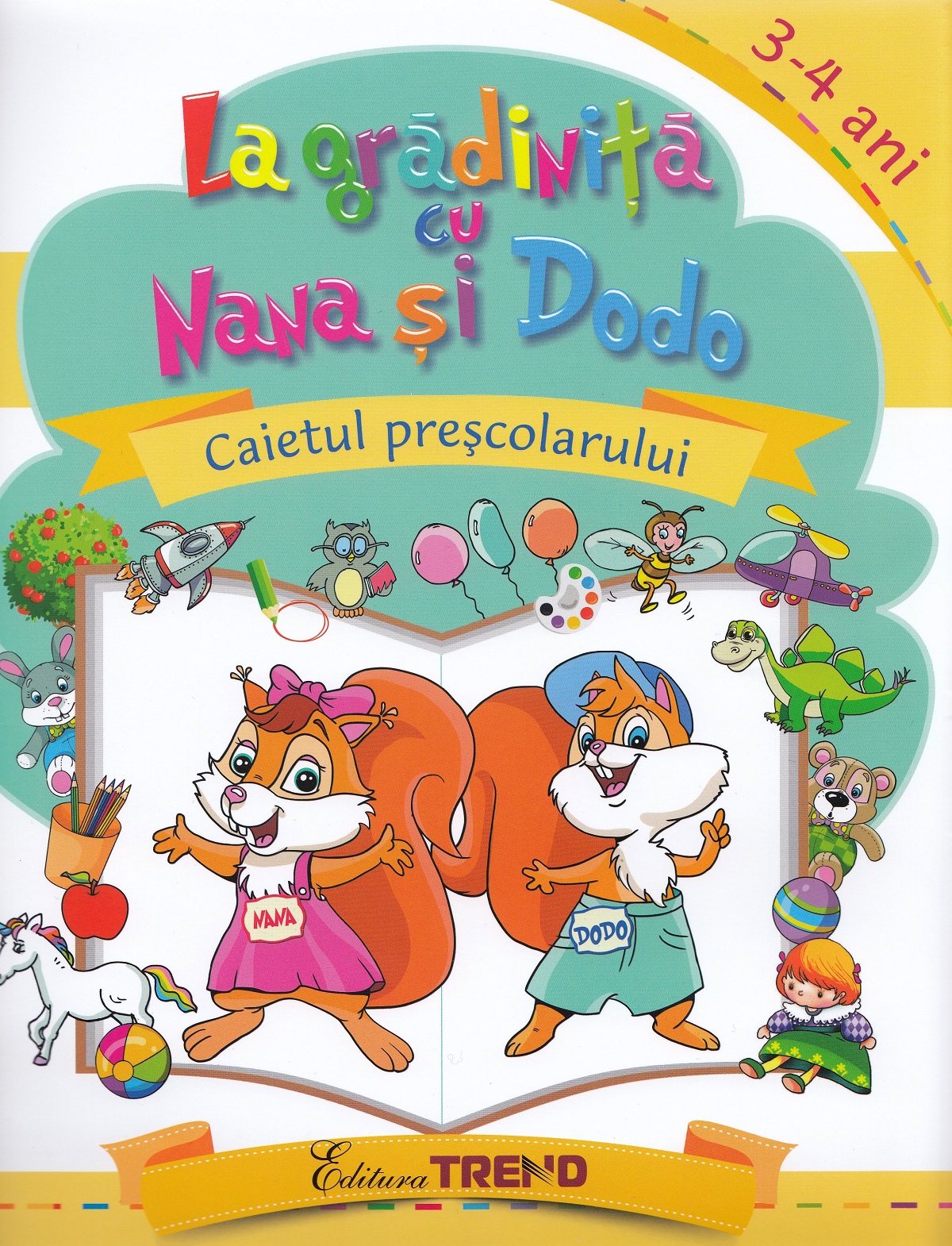 La gradinita cu Nana si Dodo 3-4 ani - Cristina Elena Gogoncea