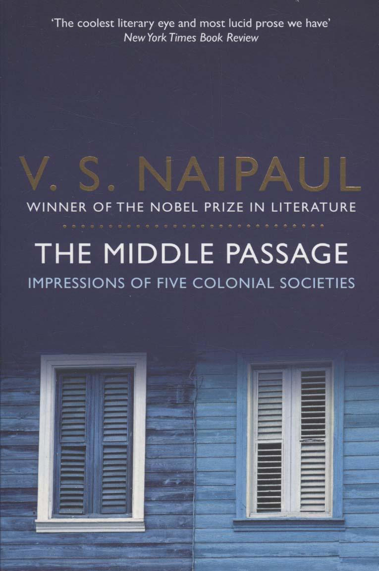 Middle Passage - V Naipaul