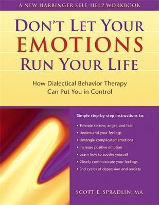 Don't Let Your Emotions Run Your Life - Scott E Spradlin
