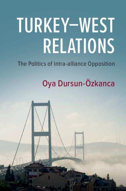 Turkey-West Relations - Oya Dursun-Ozkanca