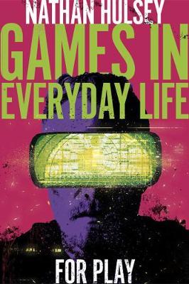 Games in Everyday Life - Nathan Hulsey