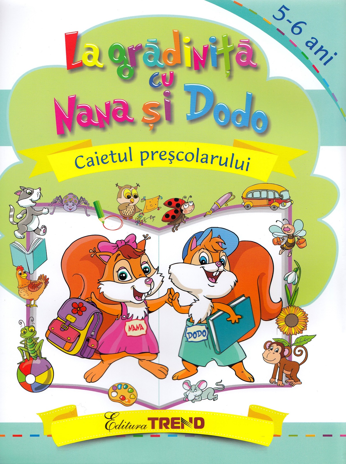 La gradinita cu Nana si Dodo 5-6 ani - Cristina Elena Gogoncea