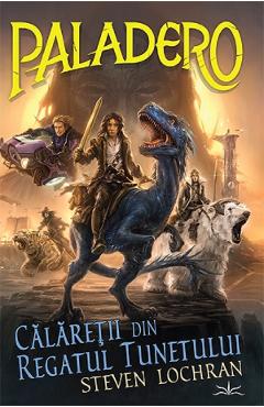 Poza produsului Paladero. Calaretii din Regatul Tunetului - Steven Lochran