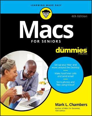 Macs For Seniors For Dummies - Mark L Chambers