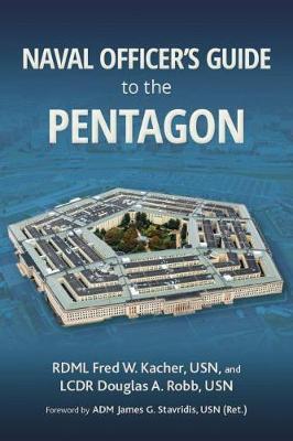 Naval Officer's Guide to the Pentagon - Frederick W. Kacher
